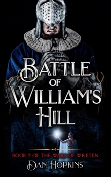 The Battle of William's Hill: Books 2 in The Wars of Wreten