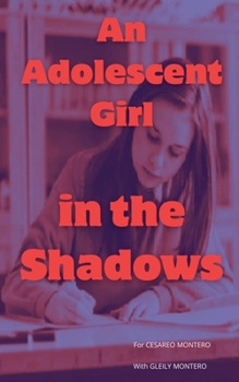 Paperback An Adolescent Girl in the Shadows Book