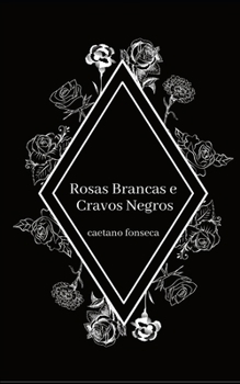 Paperback Rosas Brancas e Cravos Negros [Portuguese] Book