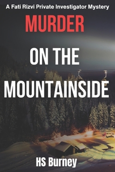 Murder on the Mountainside: A Fati Rizvi Private Investigator Mystery - Book  of the Fati Rizvi Private Investigator Mystery Series