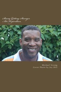 Paperback Strong Getting Stronger: An Inspiration Book