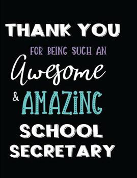 Paperback Thank You For Being Such An Awesome & Amazing School Secretary Book