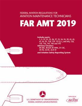 Perfect Paperback FAR-AMT 2019: Federal Aviation Regulations for Aviation Maintenance Technicians Book