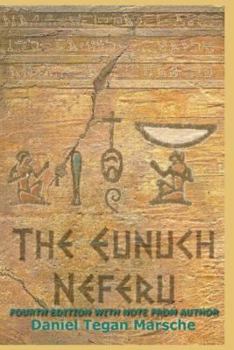 Paperback The Eunuch Neferu: Fourth Edition with Author's Note Book