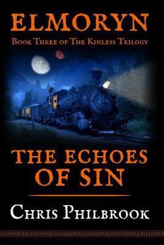 Paperback The Echoes of Sin: Book Three of Elmoryn's The Kinless Trilogy Book