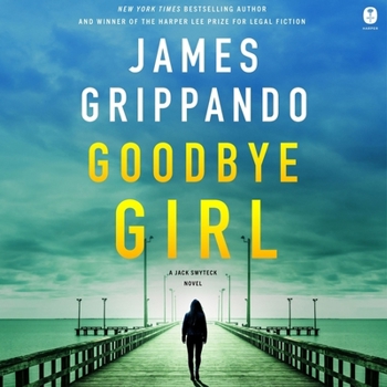 Goodbye Girl - Book #18 of the Jack Swyteck