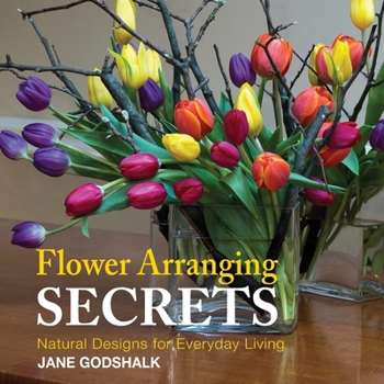 Paperback Flower Arranging Secrets: Natural Designs for Everyday Living Book