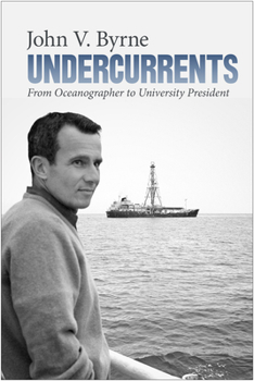 Paperback Undercurrents: From Oceanographer to University President Book