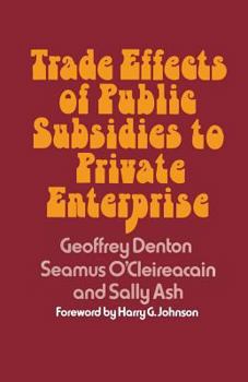 Paperback Trade Effects of Public Subsidies to Private Enterprise Book