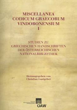 Paperback Miscellanea Codicum Graecorum Vindobonensium I: Studien Zu Griechischen Handschriften Der Osterreichischen Nationalbibliothek [German] Book