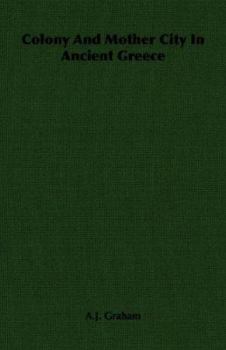 Paperback Colony and Mother City in Ancient Greece Book