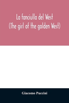 Paperback La fanciulla del West (The girl of the golden West) Book