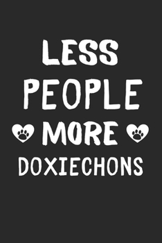 Paperback Less People More DoxieChons: Lined Journal, 120 Pages, 6 x 9, Funny DoxieChon Gift Idea, Black Matte Finish (Less People More DoxieChons Journal) Book