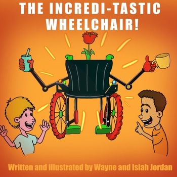 Paperback The Incredi-Tastic Wheel Chair Book