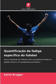 Paperback Quantificação da fadiga específica do futebol [Portuguese] Book