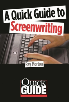 Paperback A Quick Guide to Screenwriting Book
