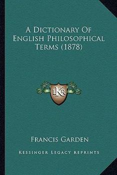 Paperback A Dictionary Of English Philosophical Terms (1878) Book