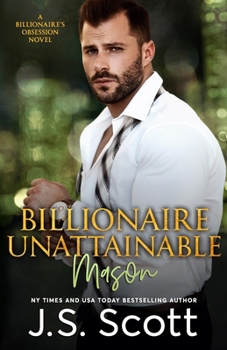 Paperback Billionaire Unattainable Mason: A Billionaire's Obsession Novel Book