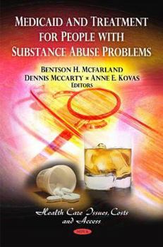 Hardcover Medicaid & Treatment for People with Substance Abuse Problems Book