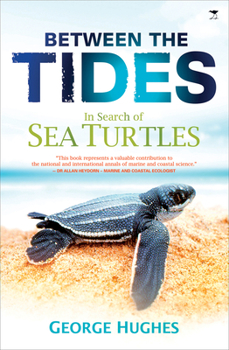 Paperback Between the Tides: In Search of Sea Turtles Book