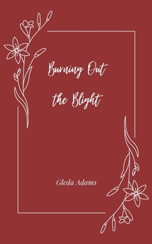 Paperback Burning Out the Blight Book