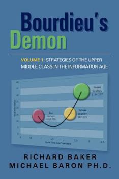 Paperback Bourdieu's Demon: Strategies of the Upper Middle Class in the Information Age Book