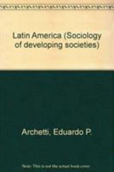 Paperback Latin America (Sociology of Developing Societies Series) Book