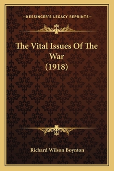 Paperback The Vital Issues Of The War (1918) Book