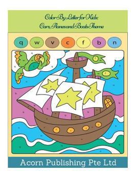 Color By Letter for Kids: Cars, Planes and Boats Theme