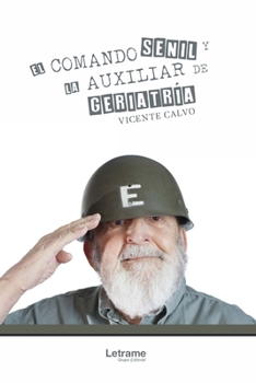 Paperback El Comando Senil y la Auxiliar de Geriatría [Spanish] Book