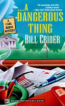 A Dangerous Thing: A Carl Burns Mystery (Carl Burn Mysteries) - Book #3 of the Carl Burns