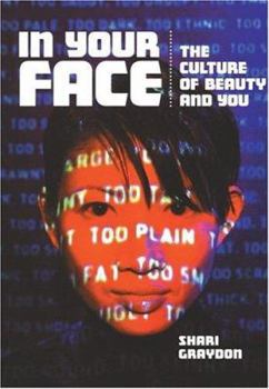Paperback In Your Face: The Culture of Beauty and You Book