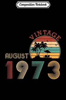 Paperback Composition Notebook: Vintage Summer August 1973 Vintage 46 years old Gifts Journal/Notebook Blank Lined Ruled 6x9 100 Pages Book