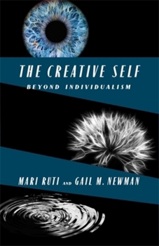 Hardcover The Creative Self: Beyond Individualism Book