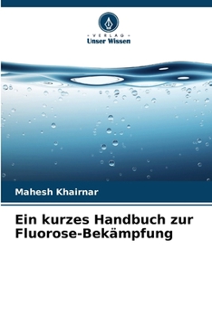 Paperback Ein kurzes Handbuch zur Fluorose-Bekämpfung [German] Book