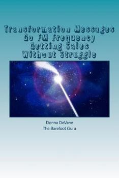 Paperback Transformation Messages Go FM Frequency Getting Sales Without Struggle: FM Products shared on FM Frequencies Book