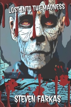 Paperback Lost Into The Madness Book