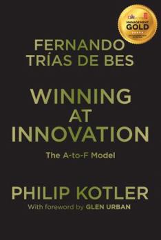 Paperback Winning at Innovation: The A-To-F Model Book