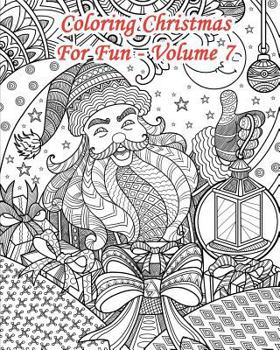 Paperback Coloring Christmas for Fun - Volume 7: 25 Doodle Style Christmas Coloring Pages Book
