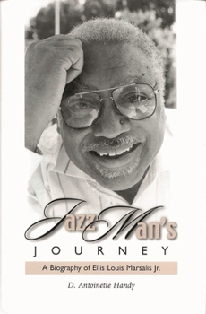 Hardcover Jazz Man's Journey: A Biography of Ellis Louis Marsalis, Jr. Book