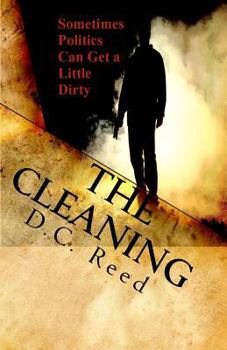Paperback The Cleaning: Sometimes Politics Can Get A Little Dirty Book