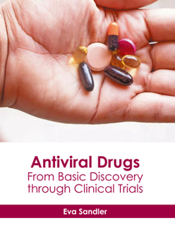 Hardcover Antiviral Drugs: From Basic Discovery Through Clinical Trials Book