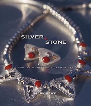 Paperback Silver and Stone: Profiles of American Indian Jewelers Book