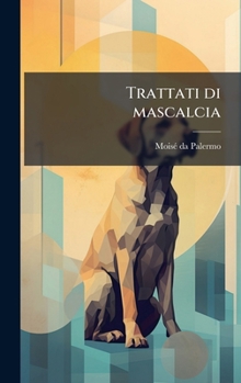 Hardcover Trattati di mascalcia [Latin] Book