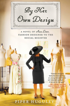 Paperback By Her Own Design: A Novel of Ann Lowe, Fashion Designer to the Social Register Book
