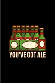 You've Got Ale: Pale Ale Undated Planner Weekly & Monthly No Year Pocket Calendar Medium 6x9 Softcover For Indian Pale Ale & Lager Fan Fans