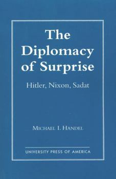 Paperback Diplomacy of Surprise: Hitler, Nixon, Sadat, Harvard Studies in International Affairs, Number 44 Book