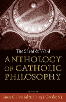 Paperback The Sheed and Ward Anthology of Catholic Philosophy Book