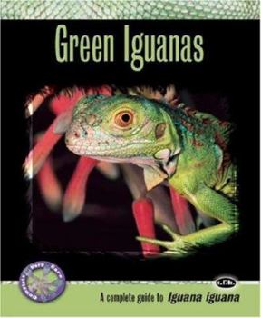 Paperback Green Iguanas: A Complete Guide to Iguana Iguana Book