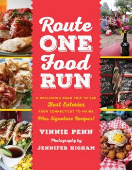 Paperback Route One Food Run: A Rollicking Road Trip to the Best Eateries from Connecticut to Maine Book